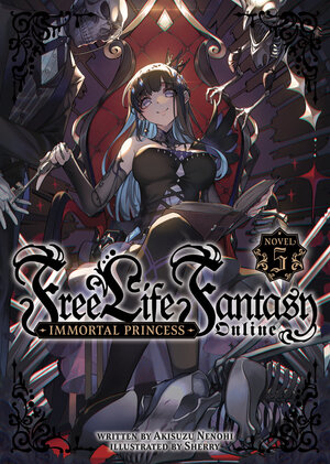 Free Life Fantasy Online: Immortal Princess vol 05 Light Novel