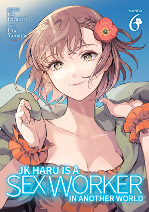 JK Haru is a Sex Worker in another world vol 06 GN Manga