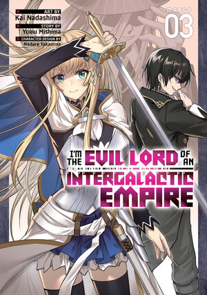 I'm the Evil Lord of an Intergalactic Empire! vol 03 GN Manga