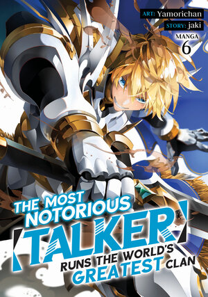 The Most Notorious Talker Runs the Worlds Greatest Clan vol 06 GN Manga
