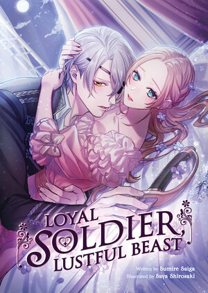 Loyal Soldier, Lustful Beast Light Novel