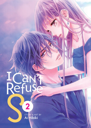 I Can't Refuse S vol 02 GN Manga