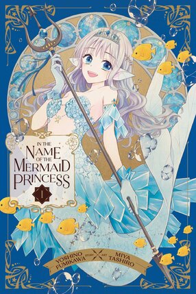 In the Name of the Mermaid Princess vol 01 GN Manga