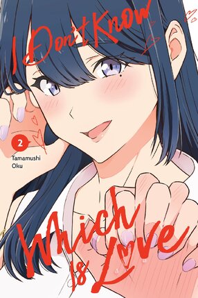 I Don't Know Which Is Love vol 02 GN Manga