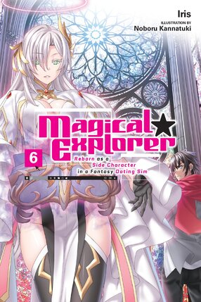 Magical Explorer vol 06 Light Novel