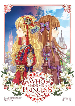 Who Made Me A Princess vol 04 GN Manga