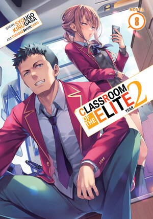 Classroom of the Elite: Year 2 vol 08 Light Novel