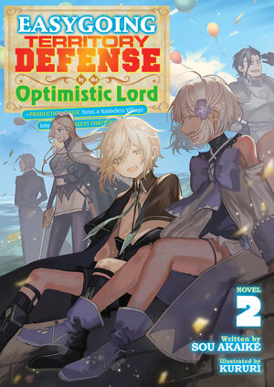 Easygoing Territory Defense by the Optimistic Lord: Production Magic Turns a Nameless Village into the Strongest Fortified City vol 02 Light Novel