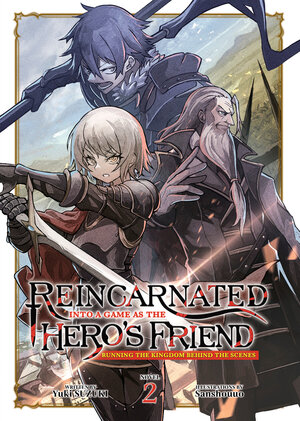 Reincarnated Into a Game as the Hero's Friend: Running the Kingdom Behind the Scenes vol 02 Light Novel