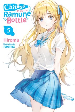 Chitose Is in the Ramune Bottle vol 05 Light Novel