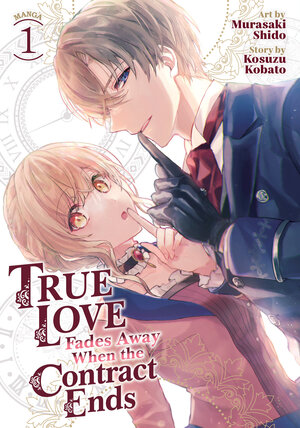 True Love Fades Away When the Contract Ends vol 01 GN Manga