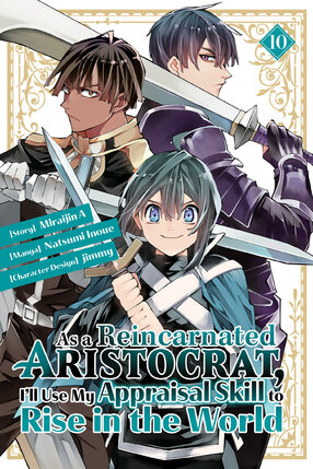 As a Reincarnated Aristocrat, I'll Use My Appraisal Skill to Rise in the World vol 10 GN Manga