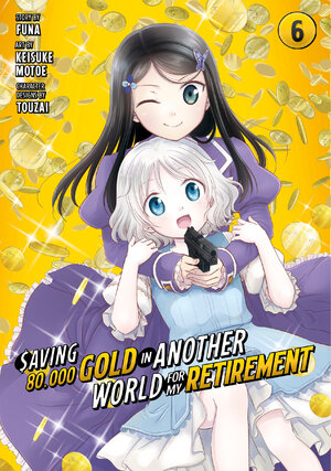 Saving 80,000 Gold in Another World for My Retirement vol 06 GN Manga