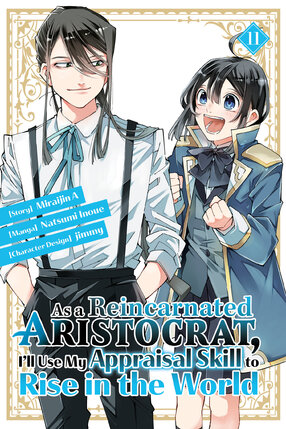 As a Reincarnated Aristocrat, I'll Use My Appraisal Skill to Rise in the World vol 11 GN Manga