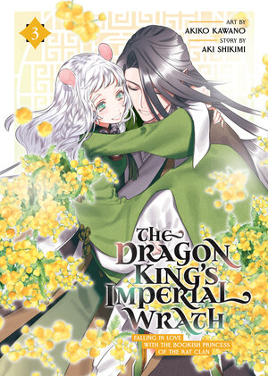 The Dragon King's Imperial Wrath: Falling In Love With The Bookish Princess Of The Rat Clan vol 03 GN Manga