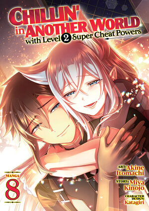 Chillin' In Another World Level 2 Super Cheat Powers vol 08 GN Manga