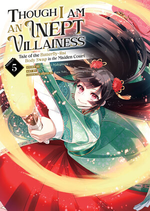 Though I Am an Inept Villainess: Tale of the Butterfly-Rat Body Swap in the Maiden Court vol 05 GN Manga