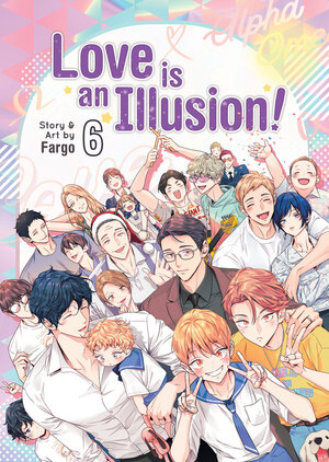 Love is an Illusion! vol 06 GN Manga