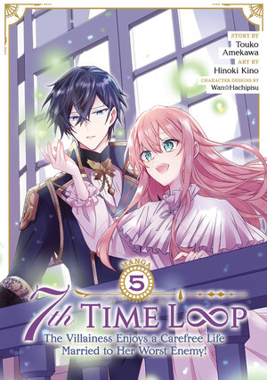 7th Time Loop: The Villainess Enjoys a Carefree Life Married to Her Worst Enemy! vol 05 GN Manga