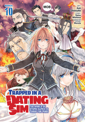 Trapped in a Dating Sim - The world of otome Games is tough for Mobs vol 10 GN Manga