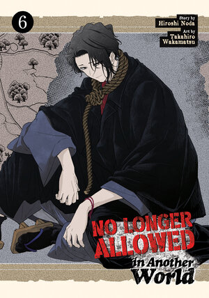 No Longer Allowed In Another World vol 06 GN Manga