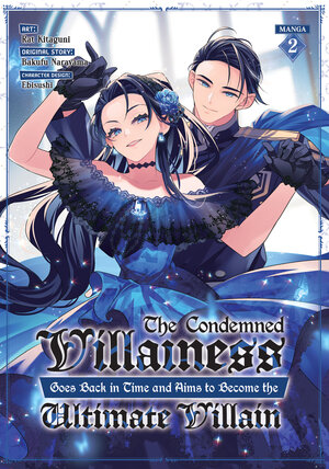 The Condemned Villainess Goes Back in Time and Aims to Become the Ultimate Villain vol 02 GN Manga