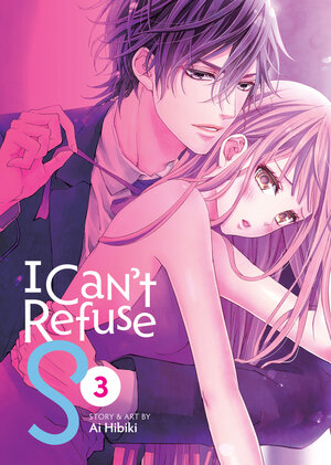 I Can't Refuse S vol 03 GN Manga