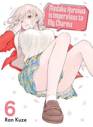 Medaka Kuroiwa Is Impervious to My Charms vol 06 GN Manga