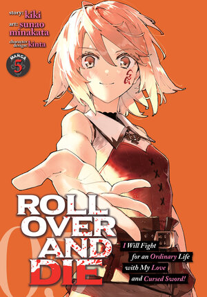 ROLL OVER AND DIE: I Will Fight for an Ordinary Life with My Love and Cursed Sword! vol 05 GN Manga
