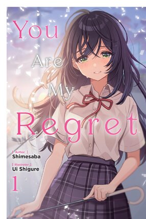 You Are My Regret vol 01 Light Novel