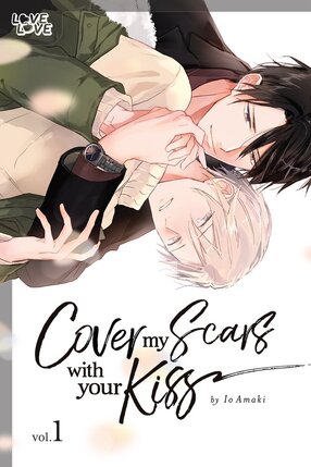 Cover My Scars With Your Kiss vol 01 GN Manga