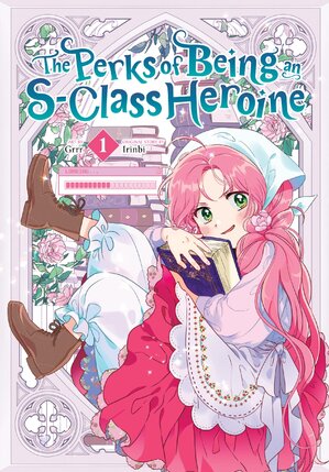 The Perks of Being an S-Class Heroine vol 01 GN Manhwa