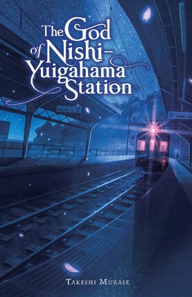 The God of Nishi-Yuigahama Station Light Novel HC