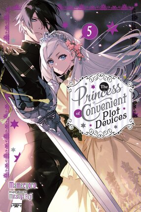 The Princess of Convenient Plot Devices vol 05 Light Novel