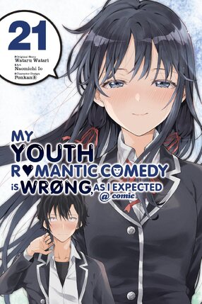 My Youth Romantic Comedy Is Wrong as I Expected vol 21 GN Manga