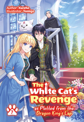 White Cat's Revenge as Plotted from the Dragon King's Lap vol 07 Light Novel