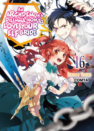 Archdemons Dilemma How to love your elf bride vol 16 Light Novel