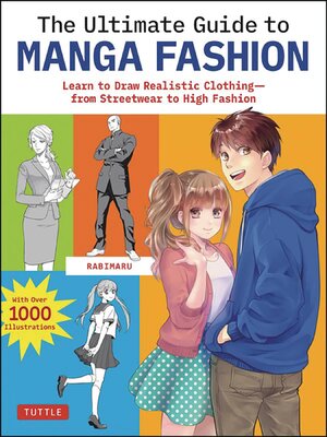 Ultimate Guide To Manga Fashion: Learn To Draw Realistic Clothing
