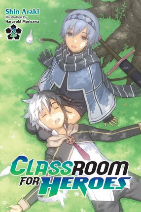 Classroom for Heroes vol 02 Light Novel