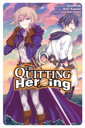 I'm Quitting Heroing vol 06 GN Manga