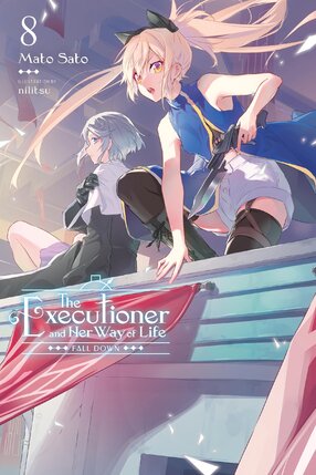 The Executioner and Her Way of Life vol 08 Light Novel