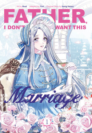 Father, I Don't Want This Marriage vol 01 GN Manhwa