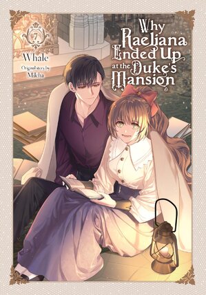 Why Raeliana Ended Up at the Duke's Mansion vol 07 GN Manga