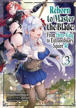 Reborn to Master the Blade: From Hero-King to Extraordinary Squire vol 03 GN Manga