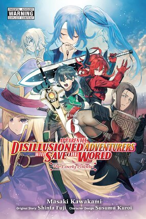 Apparently, disillusioned adventurers will save the world vol 06 GN Manga