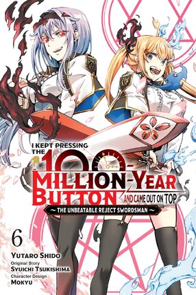 I Kept Pressing the 100-Million-Year Button and Came Out on Top vol 06 GN Manga