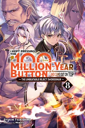 I Kept Pressing the 100-Million-Year Button and Came Out on Top vol 08 Light Novel