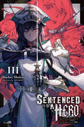 Sentenced to Be a Hero vol 03 Light Novel