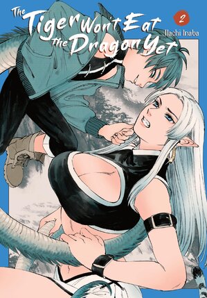 The Tiger Hasn't Eaten the Dragon Yet vol 02 GN Manga