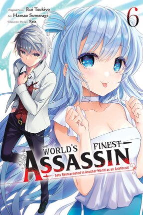 The World's Finest Assassin Gets Reincarnated in Another World vol 06 GN Manga